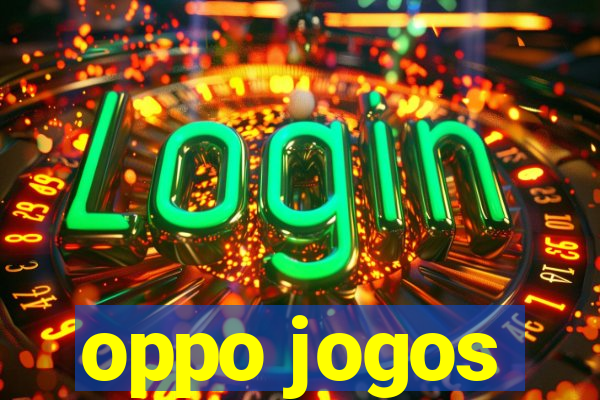 oppo jogos